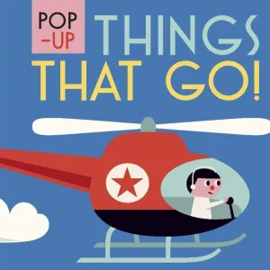 Pop-up Things That Go! - Hardcover